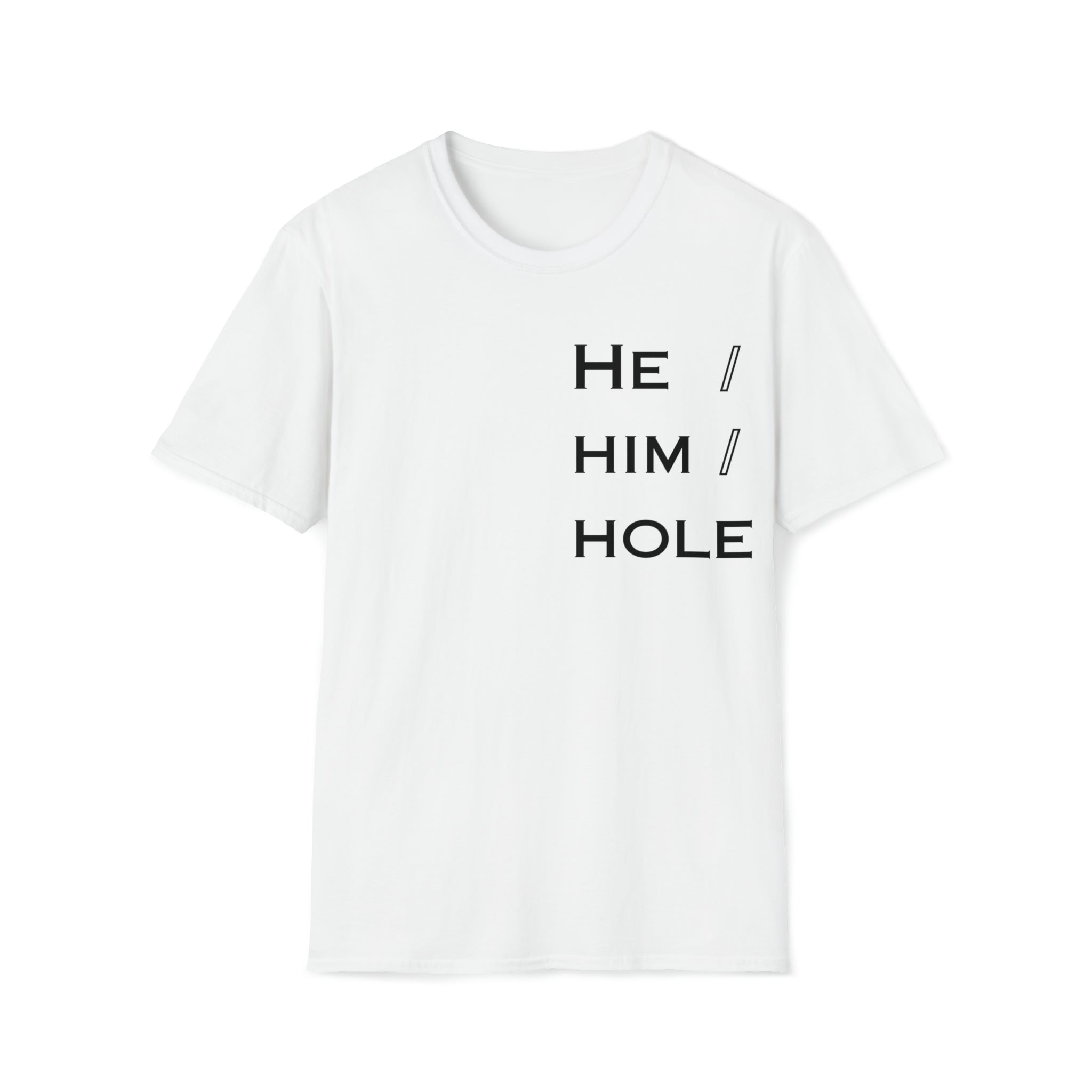 HE / HIM / HOLE - Tee